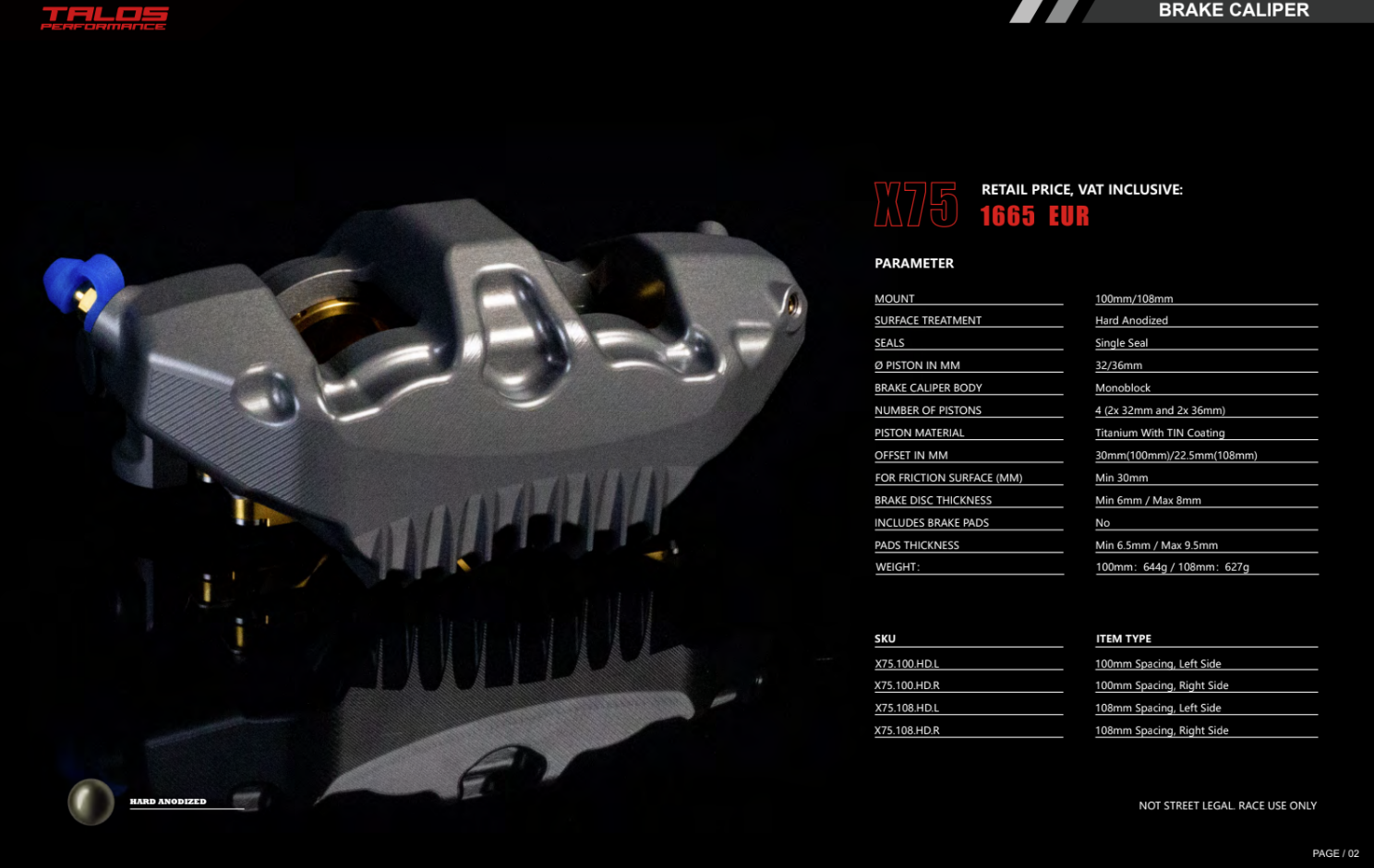 Talos X75 SBK Racing Monoblock P4 32/36 108mm étrier de frein avant droit | X75.108.HD.R 
